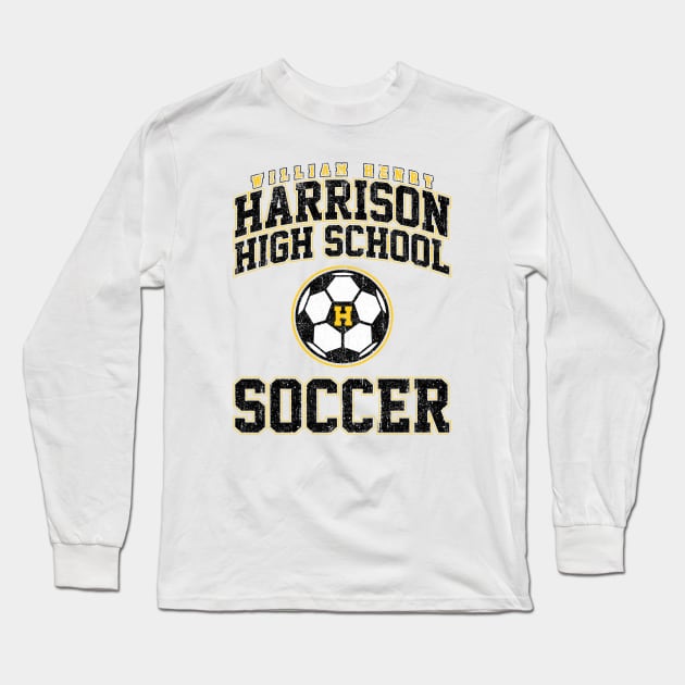 William Henry Harrison High Soccer - She's All That (Variant) Long Sleeve T-Shirt by huckblade